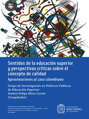 cover image of Sentidos de la educación superior y perspectivas críticas sobre el concepto de calidad